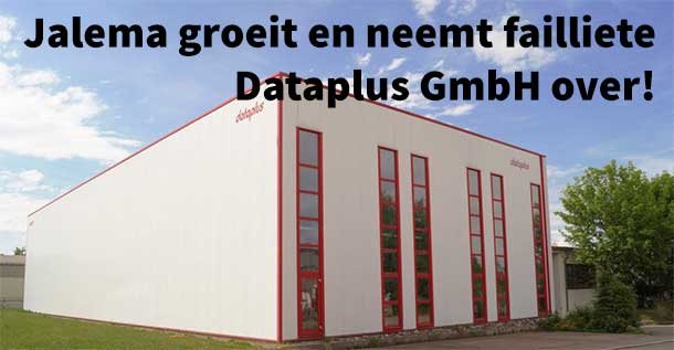 Jalema groeit en neemt failliete Dataplus GmbH over!